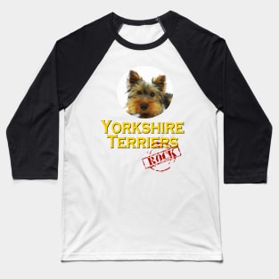 Yorkshire Terriers Rock! Baseball T-Shirt